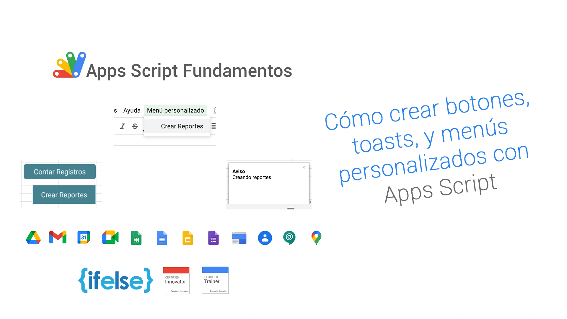 Crea botones, toasts y menús personalizados en google sheets.
